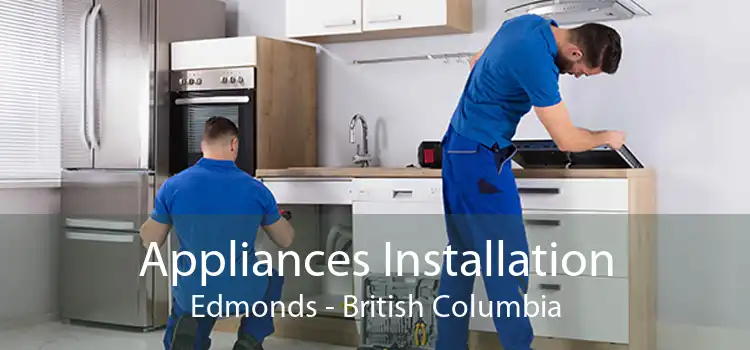 Appliances Installation Edmonds - British Columbia