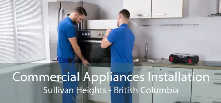 Commercial Appliances Installation Sullivan Heights - British Columbia