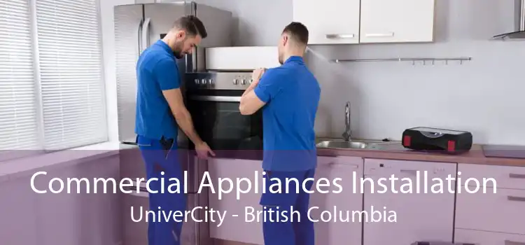 Commercial Appliances Installation UniverCity - British Columbia