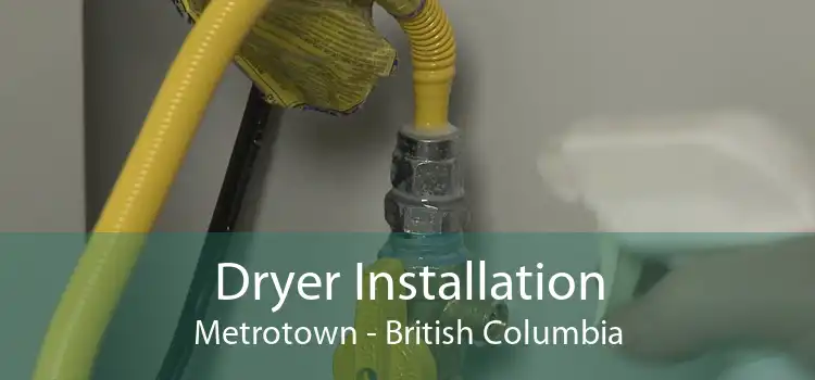 Dryer Installation Metrotown - British Columbia