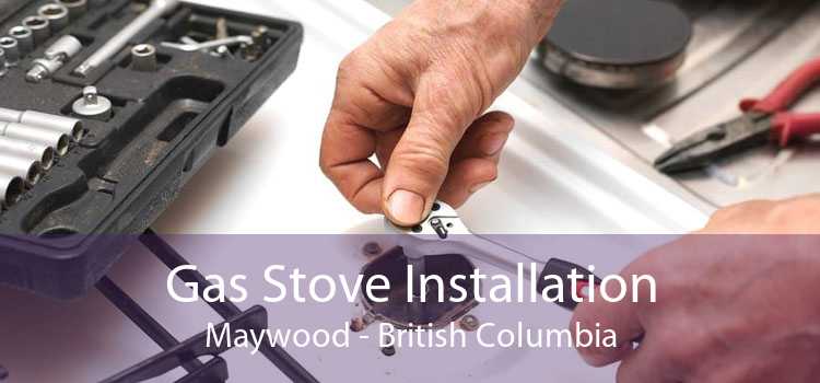 Gas Stove Installation Maywood - British Columbia