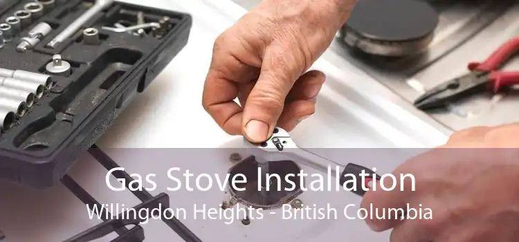 Gas Stove Installation Willingdon Heights - British Columbia