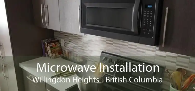 Microwave Installation Willingdon Heights - British Columbia