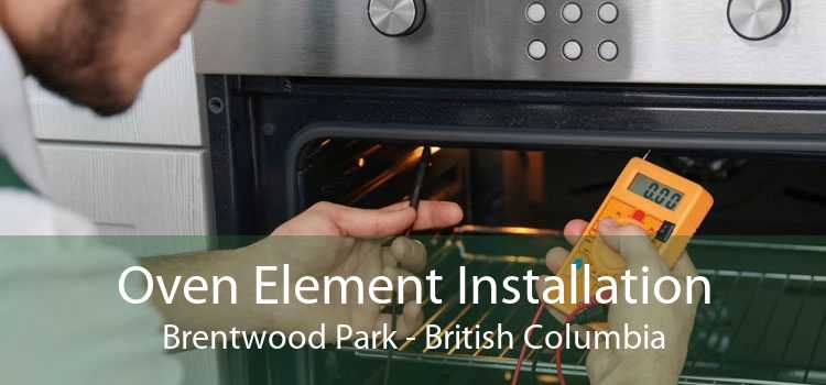 Oven Element Installation Brentwood Park - British Columbia