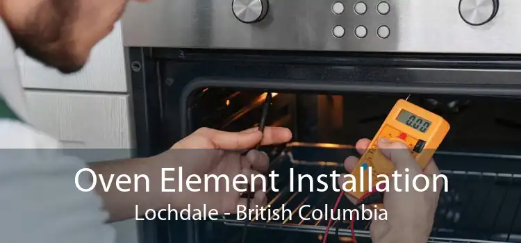 Oven Element Installation Lochdale - British Columbia