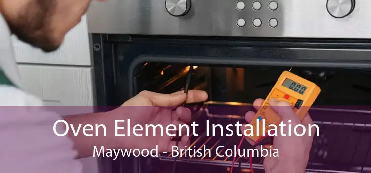 Oven Element Installation Maywood - British Columbia