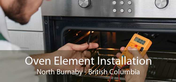 Oven Element Installation North Burnaby - British Columbia