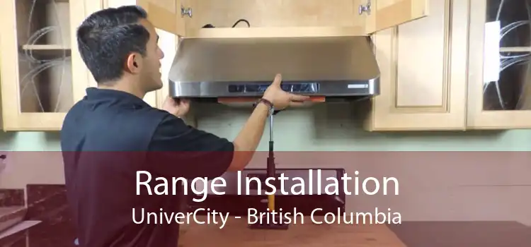 Range Installation UniverCity - British Columbia