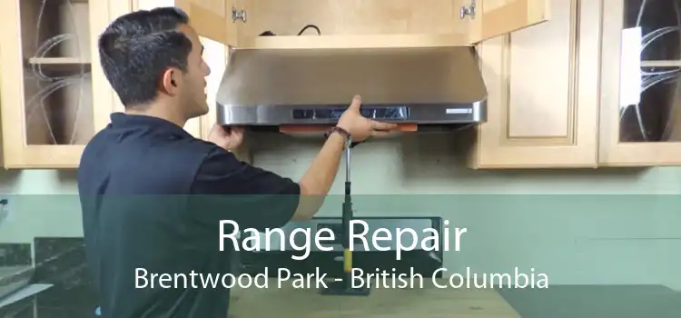 Range Repair Brentwood Park - British Columbia