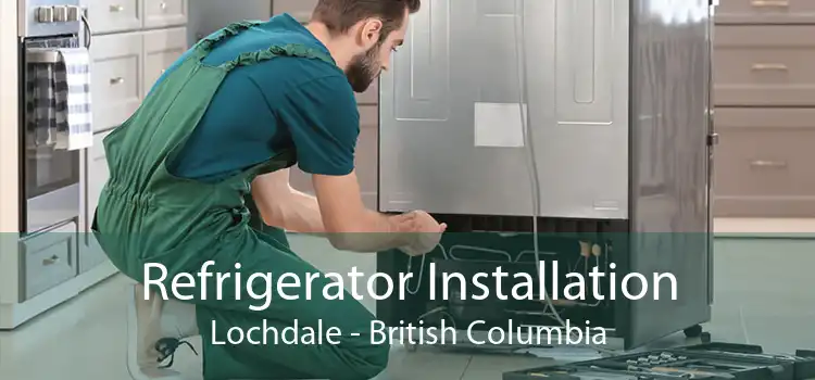 Refrigerator Installation Lochdale - British Columbia