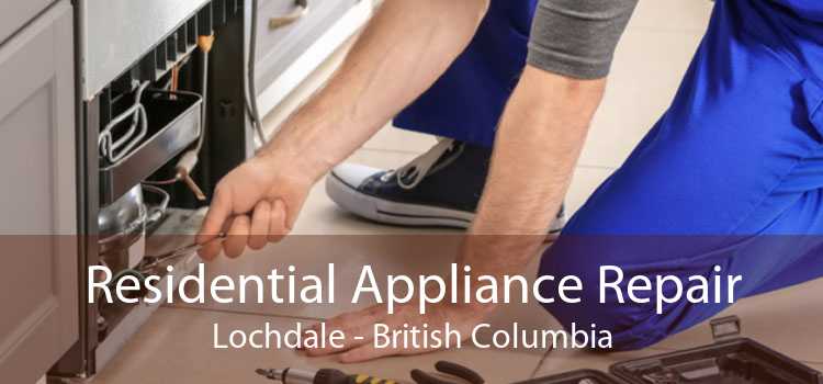 Residential Appliance Repair Lochdale - British Columbia