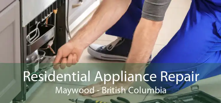 Residential Appliance Repair Maywood - British Columbia