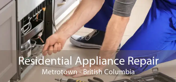 Residential Appliance Repair Metrotown - British Columbia