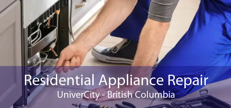 Residential Appliance Repair UniverCity - British Columbia
