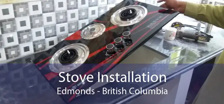 Stove Installation Edmonds - British Columbia
