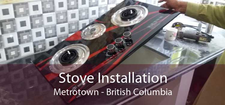 Stove Installation Metrotown - British Columbia