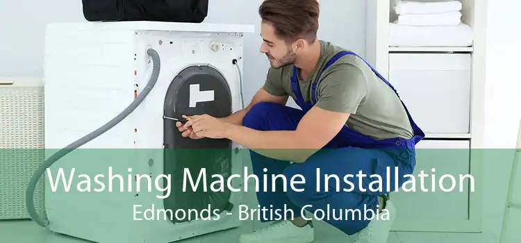 Washing Machine Installation Edmonds - British Columbia