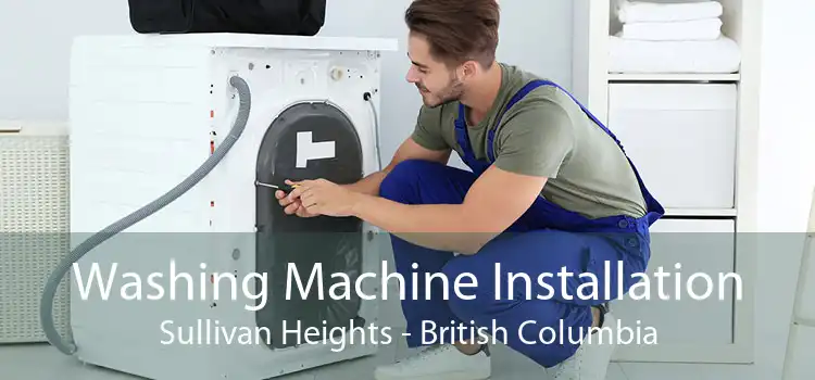 Washing Machine Installation Sullivan Heights - British Columbia