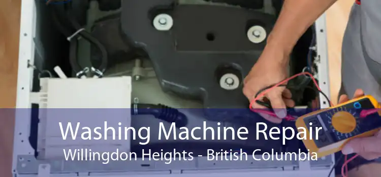 Washing Machine Repair Willingdon Heights - British Columbia
